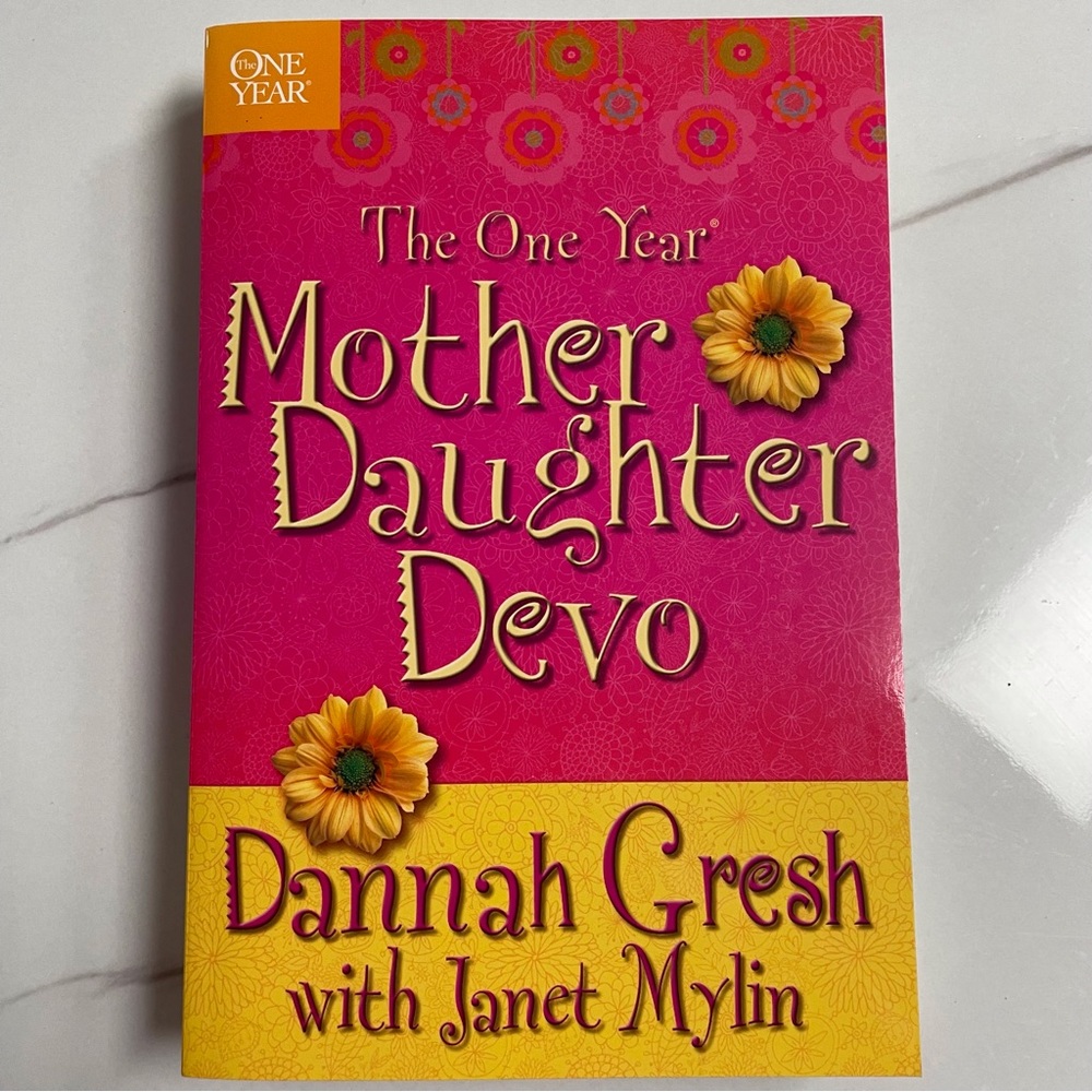 The One Year Mother Daughter Devo Book by Dannah Gresh with Janet Mylin
